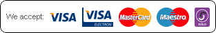 We accept: Visa, Visa Electron, Mastercard, Maestro, Solo